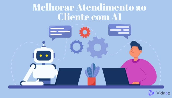 5 Formas de Melhorar Atendimento ao Cliente com AI Atendimento Inteligente