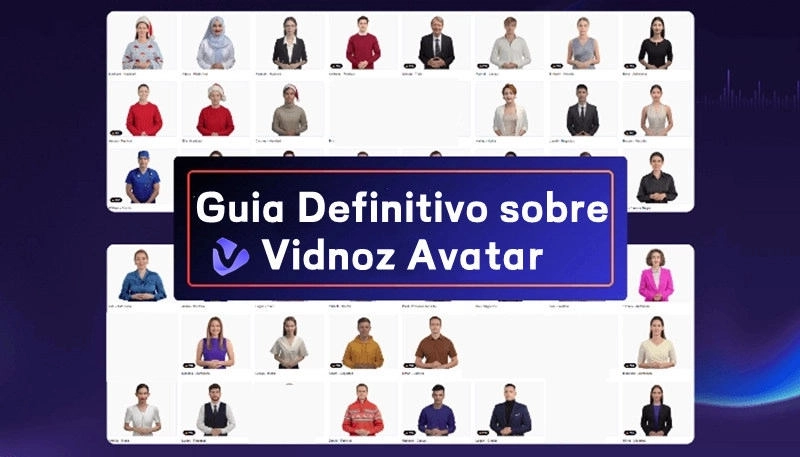 Guia Definitivo sobre Vidnoz Avatar AI: Características, Tipos e Casos de Uso