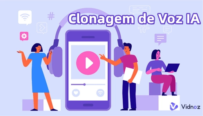 Top 7 Ferramentas de Clonagem de Voz: Soluções Ideais para Personalizar Voz