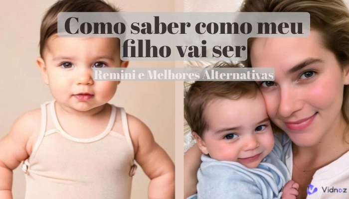 Como Usar Remini para Ver Como Vai Ser Meu Filho Grátis e as Melhores Alternativas de Simulador de Filho de IA