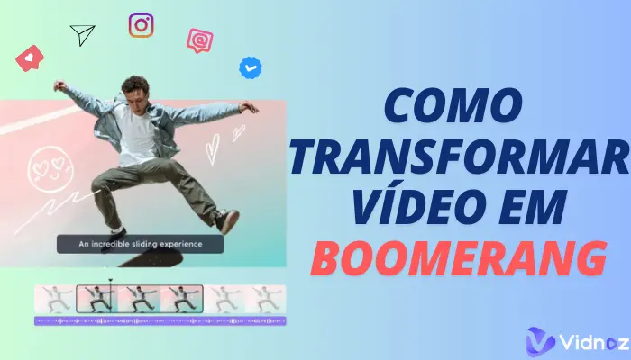 Como Transformar Vídeo em Boomerang no Instagram e Outras Ferramentas Úteis Grátis [Guia Completo]