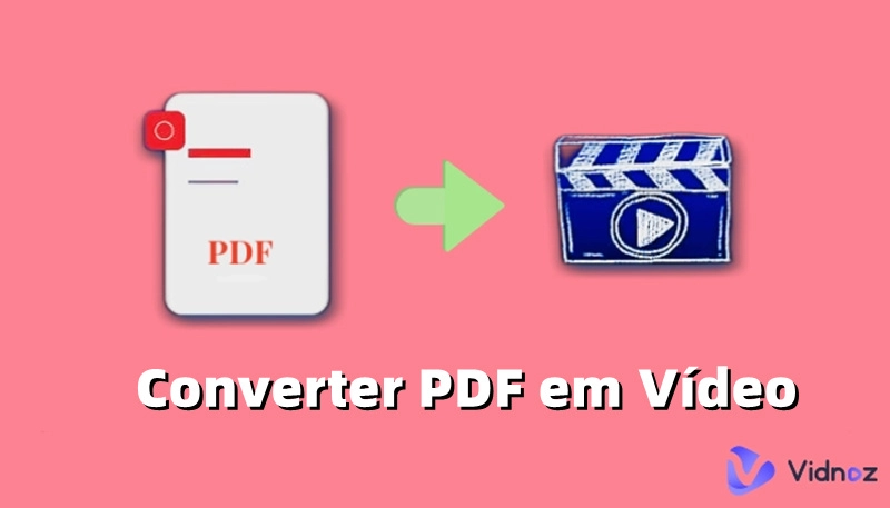 Aprenda 3 Métodos Fáceis para Converter PDF em MP4 em Poucos Minutos