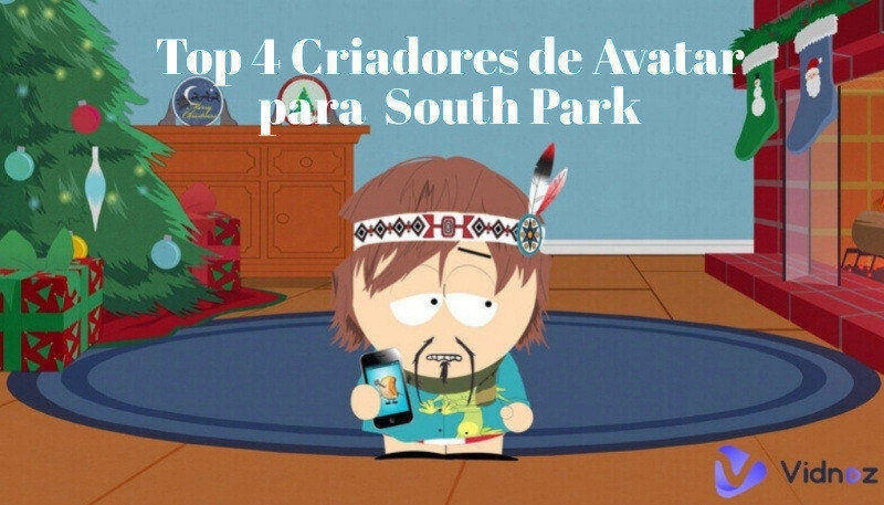 4 Melhores Formas de Criar Avatar de South Park - Crie seu Personagem de South Park Agora!