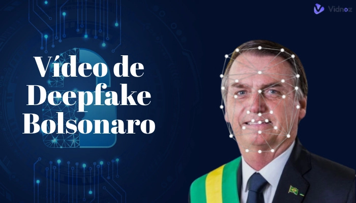 Deepfake Bolsonaro: Como Criar Vídeo de Deepfake com Voz de Bolsonaro IA Online Grátis