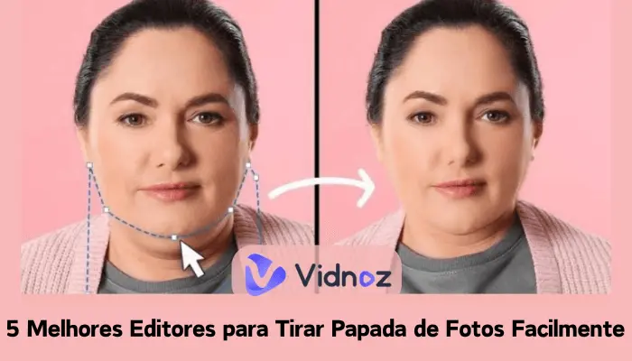 Como Tirar Papada de Foto? 5 Melhores Editores para Contornar Seu Rosto em Fotos