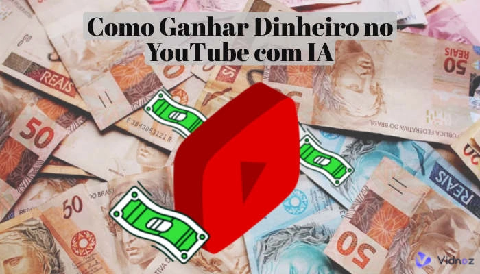 Inteligência Artificial para Ganhar Dinheiro: Dicas para Monetizar a Voz de IA no YouTube