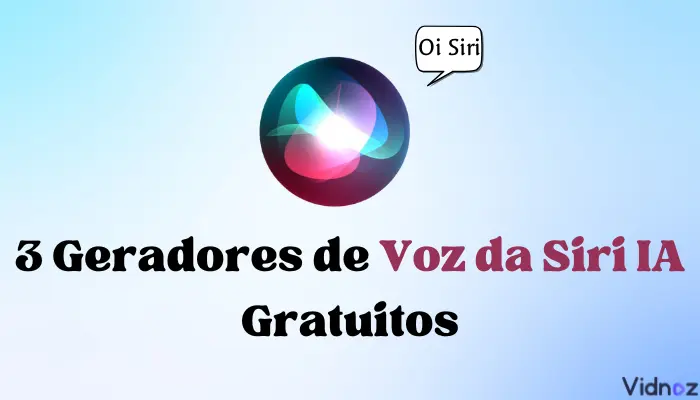 3 Geradores de Voz da Siri IA Gratuitos para Chamadas, TTS e Clonagem de Voz