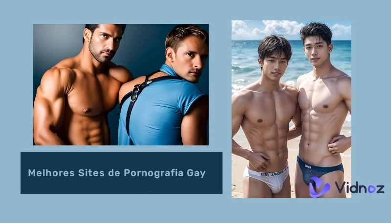 6 Melhores Sites de Pornografia Gay - Novo Tipo de Conteúdo 18+ Feito por IA