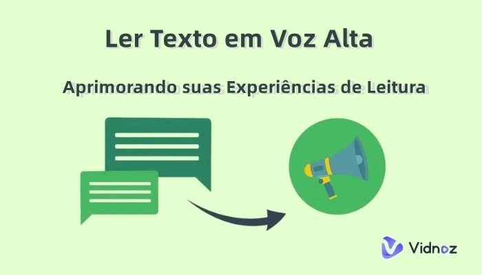 Leitor em Voz Alta - Ler Texto em Voz Alta Automaticamente e Aprimorar Experiência de Leitura