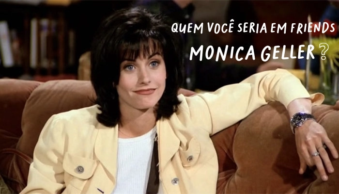 monica friends personalidade