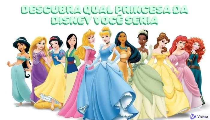 Descubra Qual Princesa da Disney Você Seria e Faça Acontecer Hoje Mesmo!