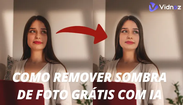 Guia sobre Como Remover Sombra de Foto com IA [7 Ferramentas Gratuitas]