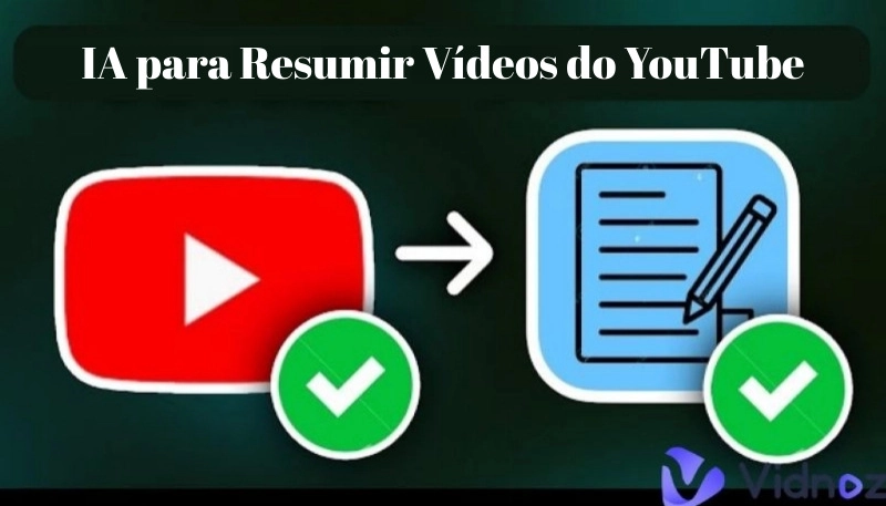 As 7 Melhores Ferramentas de IA para Resumir Vídeos do YouTube de Forma Rápida e Precisa