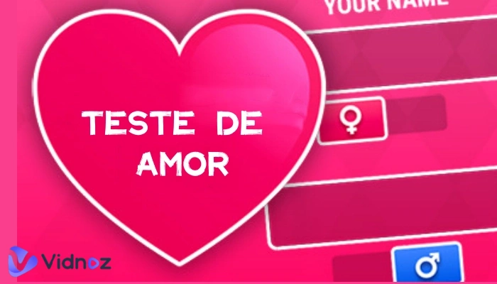 6 Testes de Compatibilidade com o Crush: Teste de Namoro para Verifique o Amor Verdadeiro