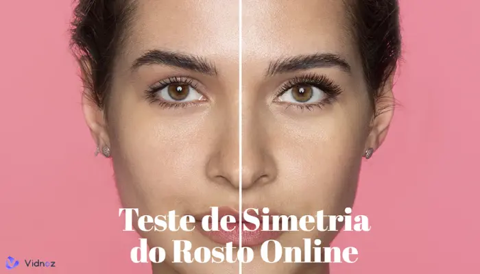 Como Fazer um Teste de Simetria do Rosto Online: Guia Completo Sobre Simetria Facial